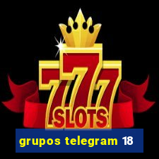 grupos telegram 18